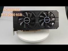 PCWINMAX RTX2060 Thẻ đồ họa khai thác 6GB 192 Bit GDDR6 Dual Fan 8 Pin Cho PC